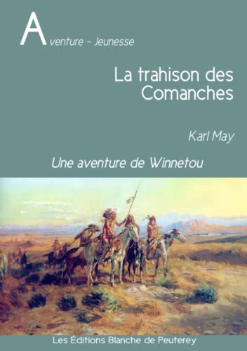 La trahison des Comanches: Une aventure de Winnetou